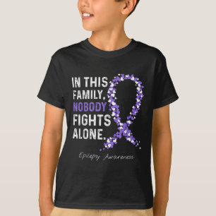 Epilepsy Awareness In This Family Nobody Fights Al T-Shirt