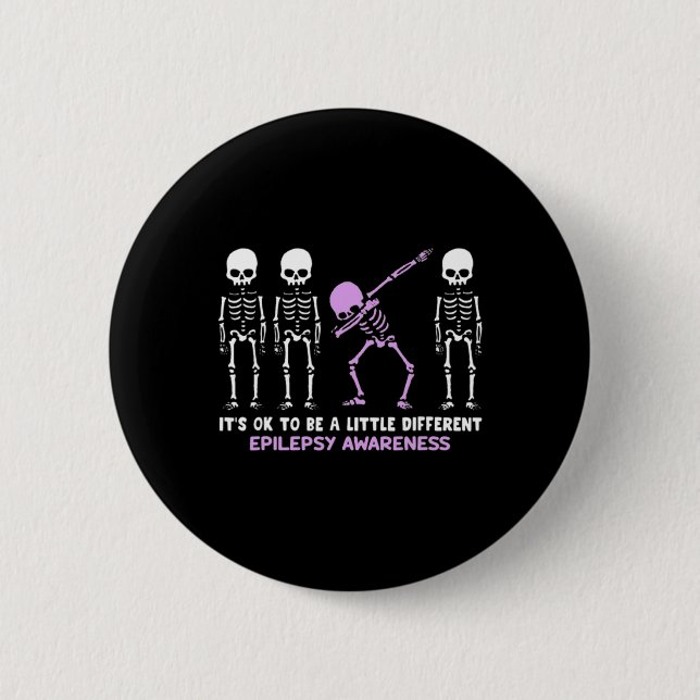 Epilepsy Awareness It's Ok To Be A Little Differen Button (Front)