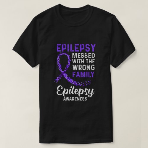 Epilepsy Awareness Messed With The Wrong Family Su T_Shirt