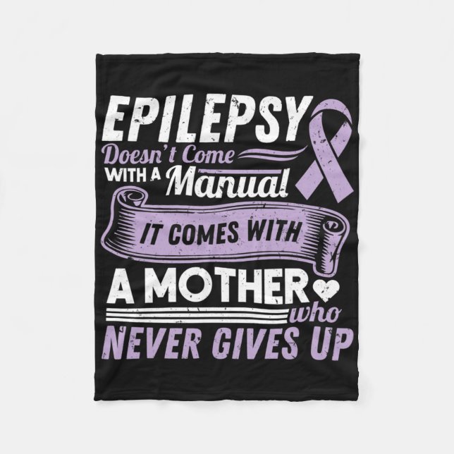 Epilepsy Awareness Mom Doesn't Come With A Manual  Fleece Blanket (Front)
