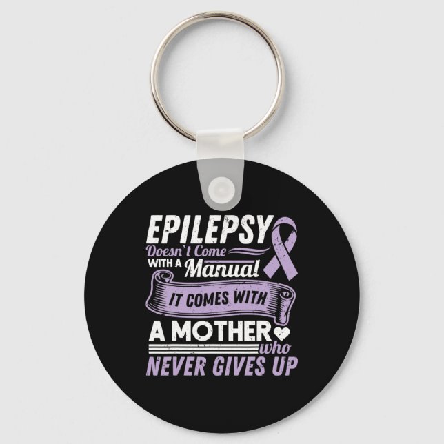 Epilepsy Awareness Mom Doesn't Come With A Manual  Keychain (Front)