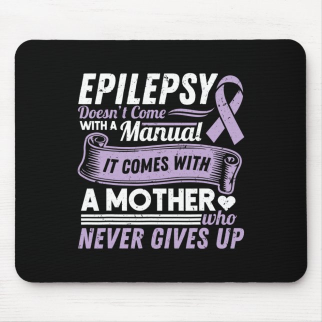 Epilepsy Awareness Mom Doesn't Come With A Manual  Mouse Pad (Front)