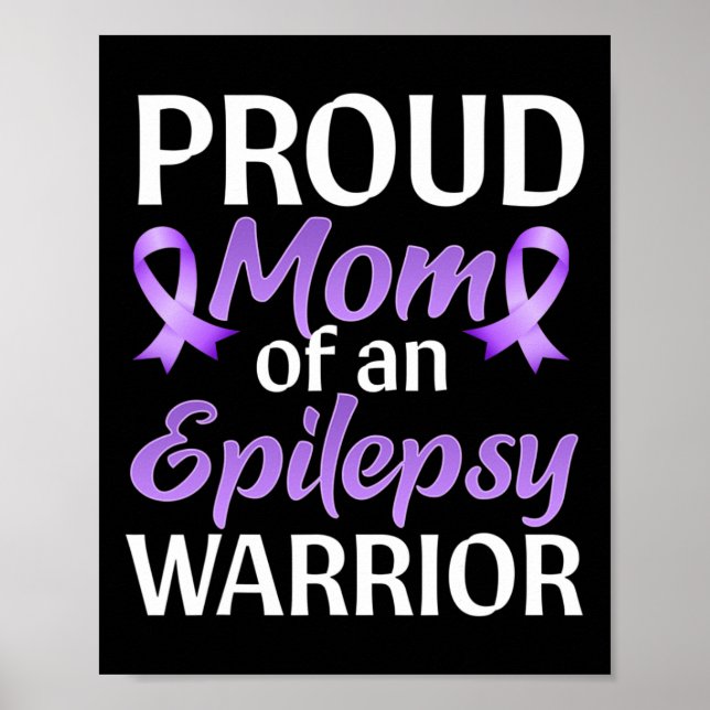 Epilepsy Awareness Month Proud Mom Of An Epilepsy  Poster (Front)