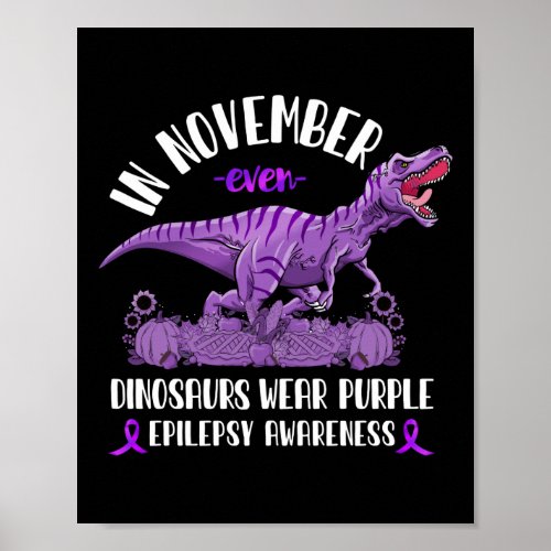 Epilepsy Awareness  November Dinosaurs Purple Poster