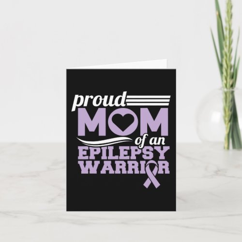 Epilepsy Awareness Proud Mom Of An Epilepsy Warrio Card
