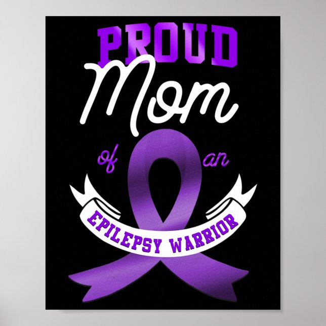 Epilepsy Awareness Proud Mom Of An Epilepsy Warrio Poster (Front)