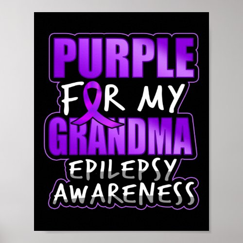 Epilepsy Awareness Purple For My Grandma Ribbon Poster