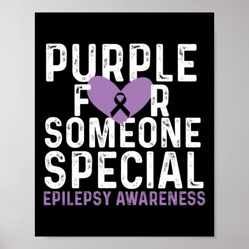 Epilepsy Awareness Purple For Someone Special Poster