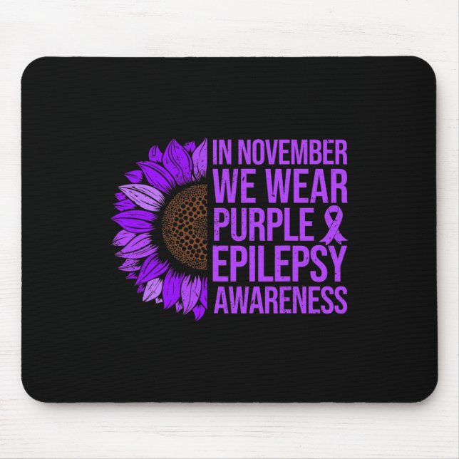 Epilepsy Awareness Sunflower In November We Wear P Mouse Pad (Front)