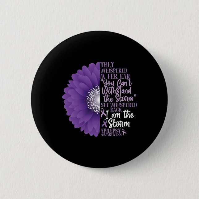 Epilepsy Awareness They Whispered In Her Ear Flowe Button (Front)