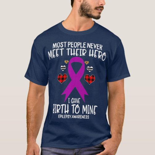 Epilepsy Awareness Warriors Mom I gave Birth To T_Shirt