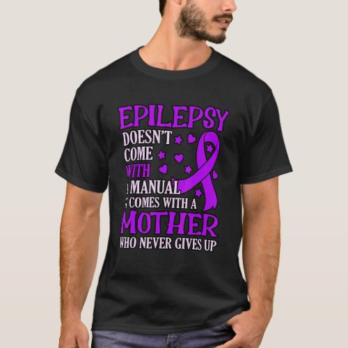 Epilepsy Comes With A Mother Purple Ribbon Awarene T_Shirt