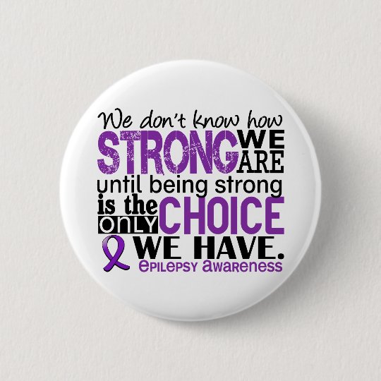 Epilepsy How Strong We Are Pinback Button