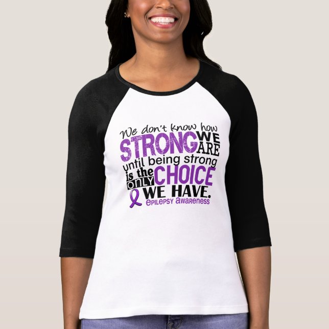 Epilepsy How Strong We Are T-Shirt (Front)