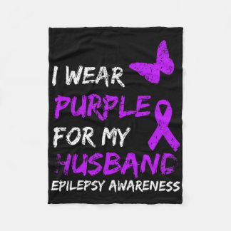 Epilepsy I Wear Purple For My Husbynd Ribbon  Fleece Blanket