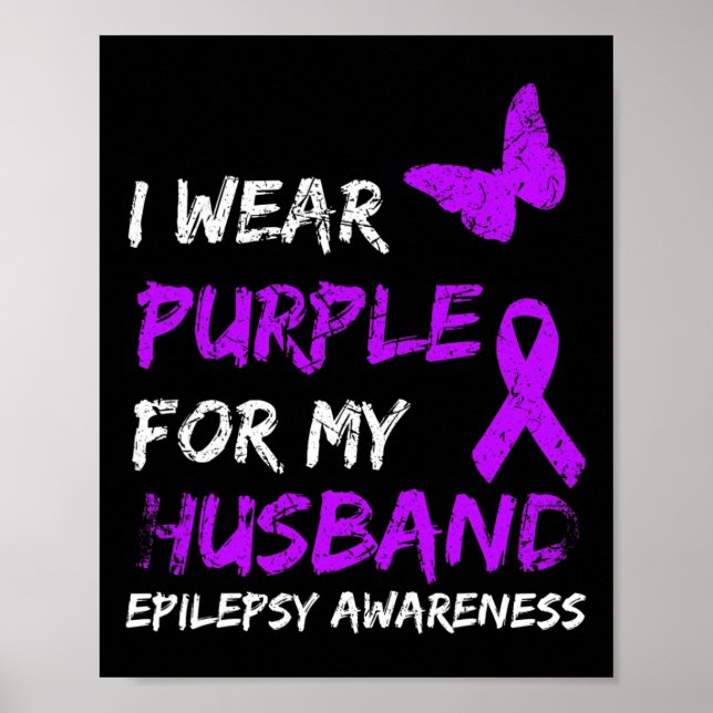 Epilepsy I Wear Purple For My Husbynd Ribbon  Poster (Front)