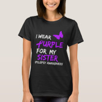 Epilepsy I Wear Purple For My Sister Ribbon Pullov T-Shirt