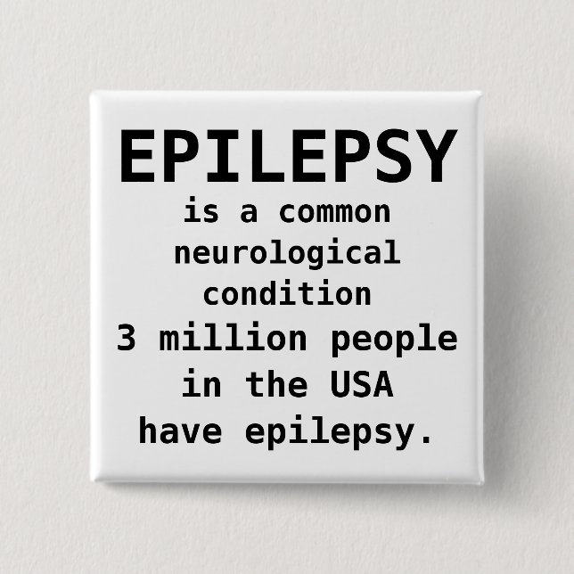 EPILEPSY is common Pinback Button (Front)