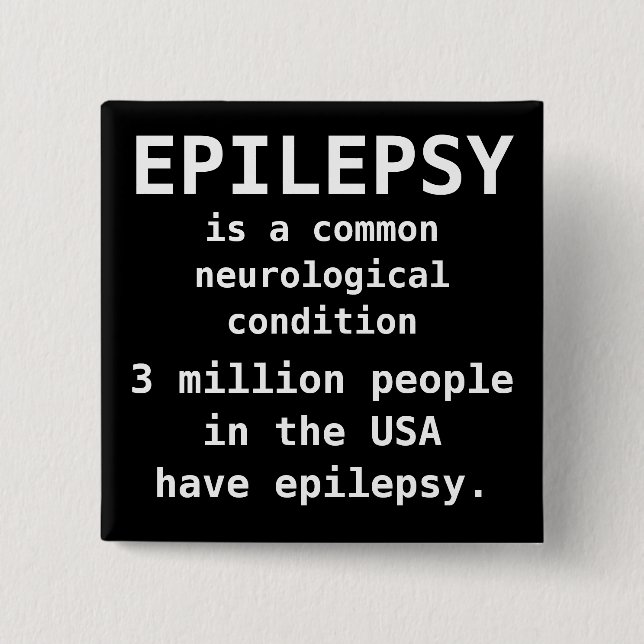 EPILEPSY is common Pinback Button (Front)