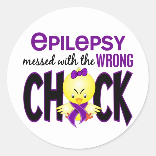 Epilepsy Messed With The Wrong Chick Classic Round Sticker