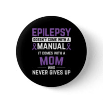 Epilepsy Mom Epilepsy Epilepsy Awareness Epilepsy  Button