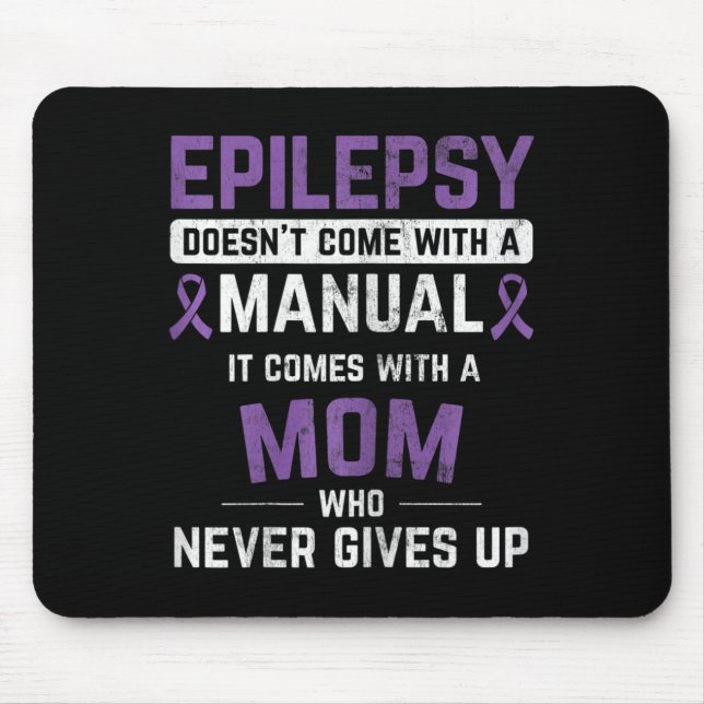 Epilepsy Mom Epilepsy Epilepsy Awareness Epilepsy  Mouse Pad (Front)