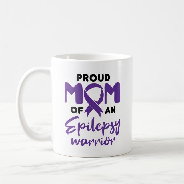 Epilepsy Mom Proud Mom of an Epilepsy Warrior Coffee Mug (Left)