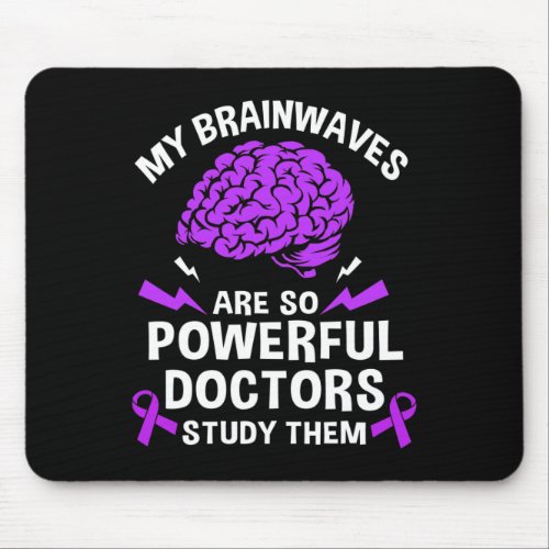 Epilepsy My Brain Waves Are So Powerful Doctors St Mouse Pad