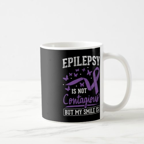 Epilepsy Not Contagious My Smile Is Epilepsy Aware Coffee Mug
