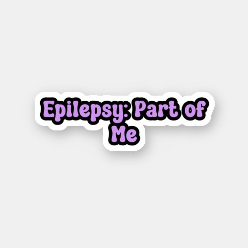 Epilepsy Part of Me Purple Epilepsy Awareness Sticker