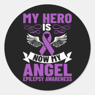 Epilepsy Ribbon My Hero Is Now My Angel Epilepsy A Classic Round Sticker