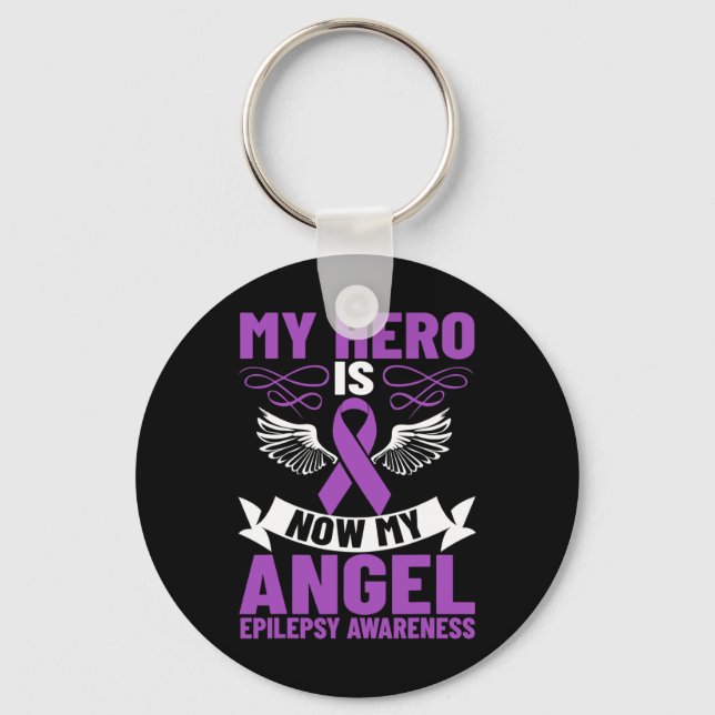Epilepsy Ribbon My Hero Is Now My Angel Epilepsy A Keychain (Front)