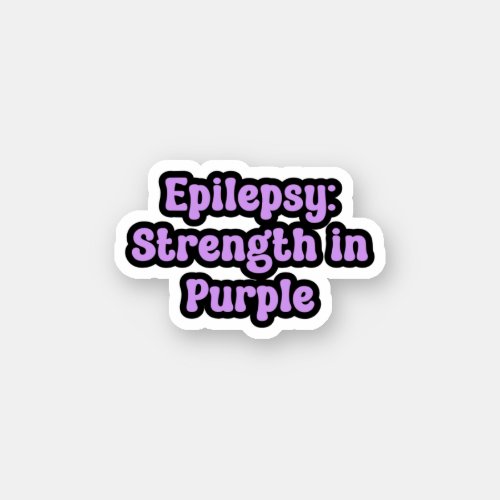 Epilepsy Strength in Purple Awareness Sticker