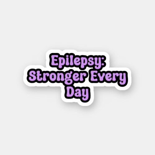 Epilepsy Stronger Every Day Purple Awareness  Sticker