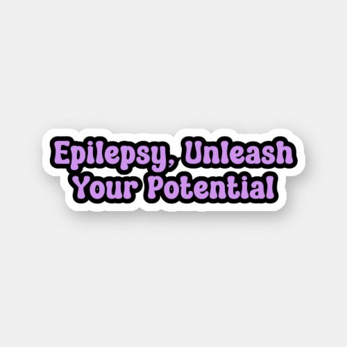 Epilepsy Unleash Your Potential Purple Awareness Sticker