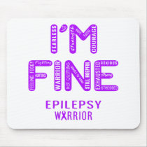 Epilepsy Warrior - I AM FINE Mouse Pad