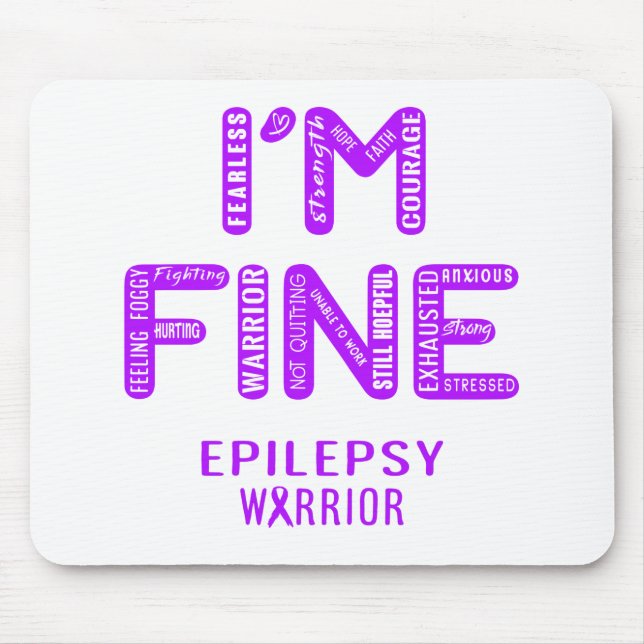 Epilepsy Warrior - I AM FINE Mouse Pad (Front)