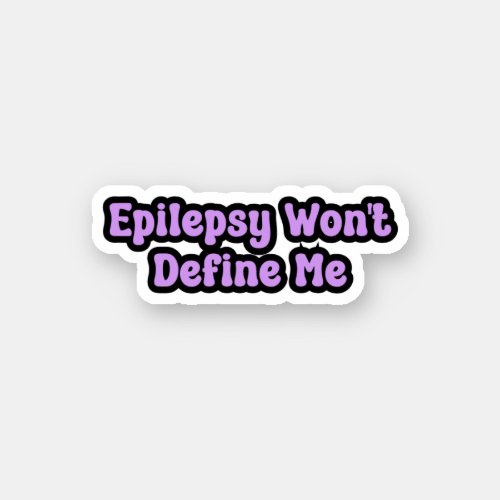 Epilepsy Wont Define Me Purple Epilepsy Sticker