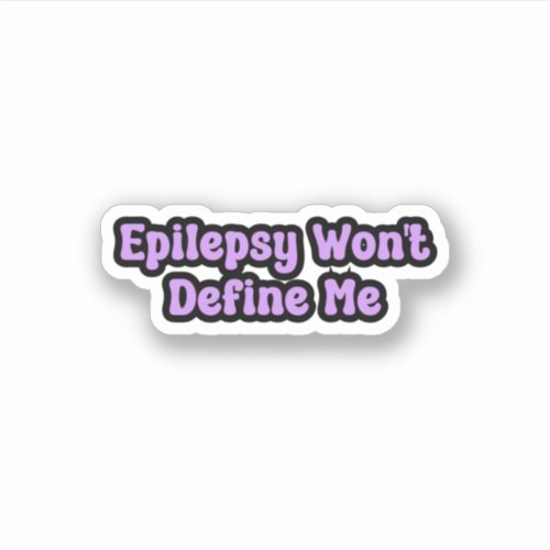 Epilepsy Wont Define Me Purple Epilepsy Sticker