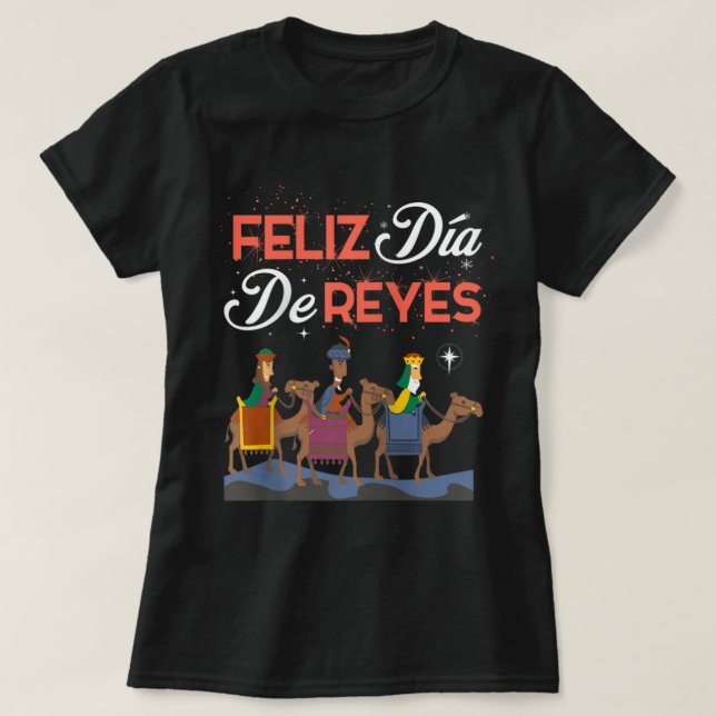 Epiphany Day Happy Three Kings Feliz Dia De Reyes  T-Shirt (Design Front)
