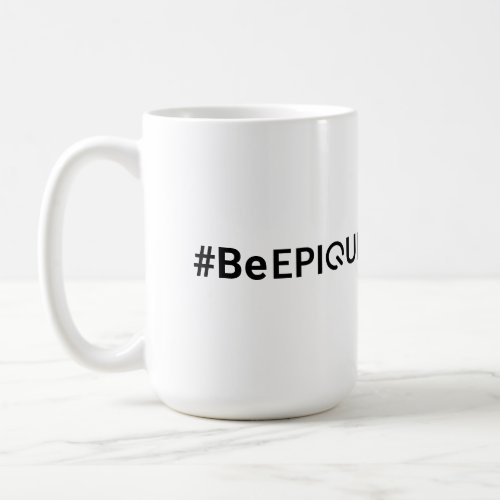 Epique Realty BeEpique Coffee Mug
