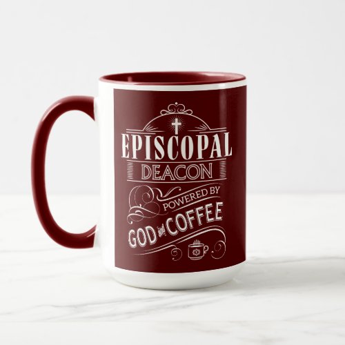 Episcopal Deacon powered by God and Coffee Mug