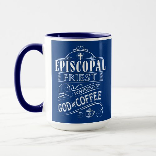 Episcopal Priest powered by God and Coffee Mug