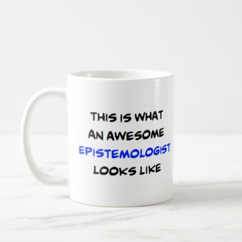 epistemologist awesome coffee mug
