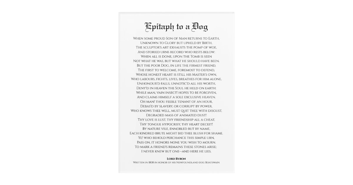 Epitaph of a Dog, Lord Byron Poem Acrylic Print | Zazzle.com