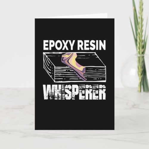 Epoxy Resin Whisperer Resin Carpenter Wood Card