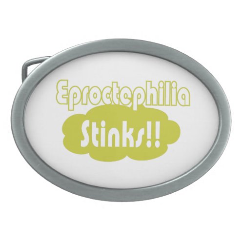 Eproctophilia Stinks Belt Buckle