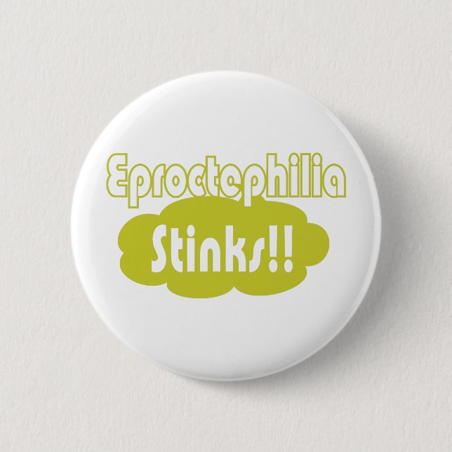 Eproctophilia Stinks!! Button (Front)