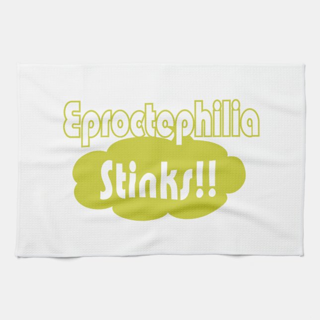 Eproctophilia Stinks!! Kitchen Towel (Horizontal)