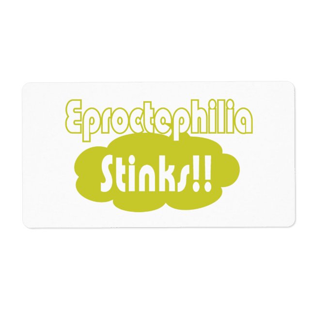 Eproctophilia Stinks!! Label (Front)